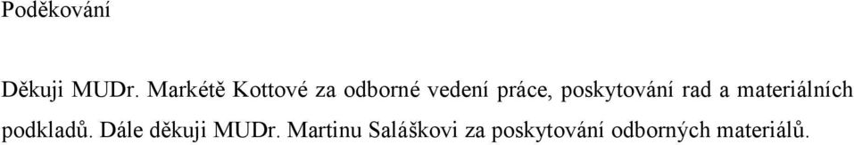 poskytování rad a materiálních podkladů.