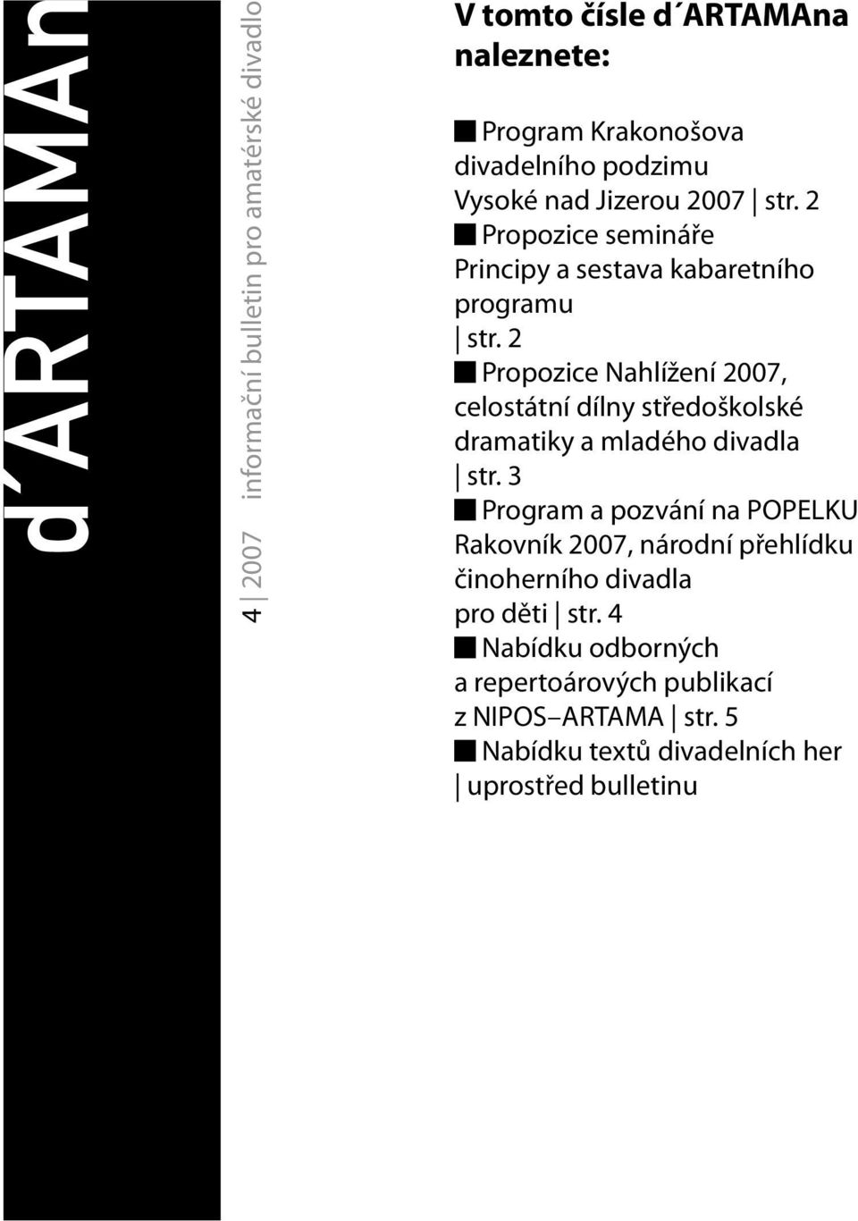 2 g Propozice Nahlížení 2007, celostátní dílny středoškolské dramatiky a mladého divadla str.