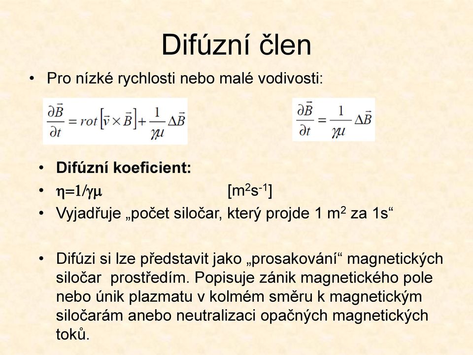 prosakování magnetických siločar prostředím.