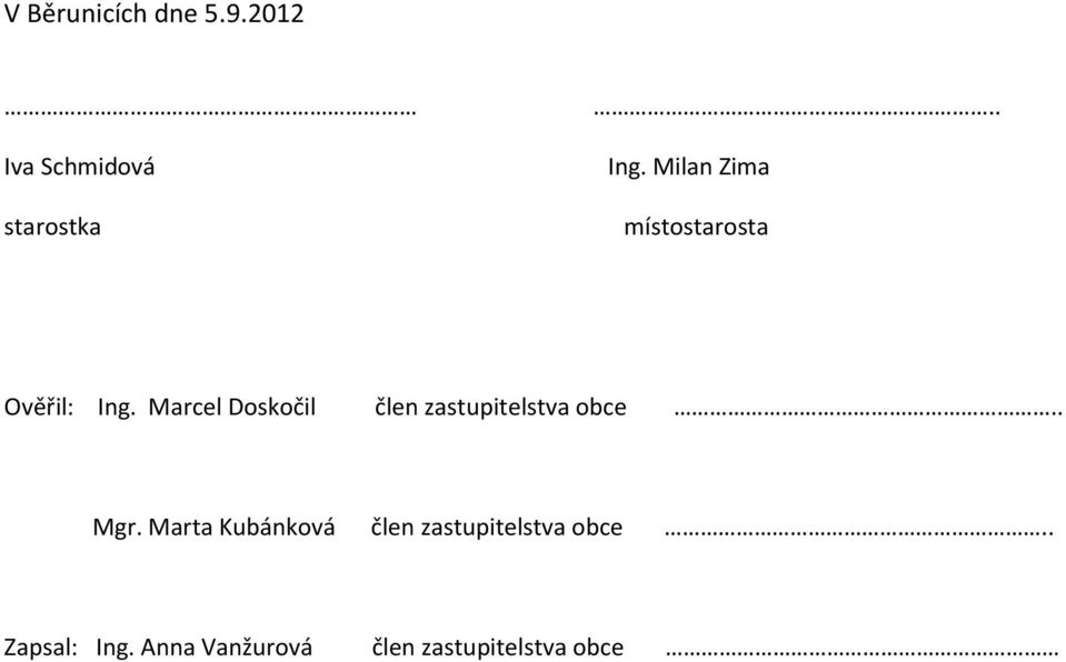 Marcel Doskočil člen zastupitelstva obce.. Mgr.