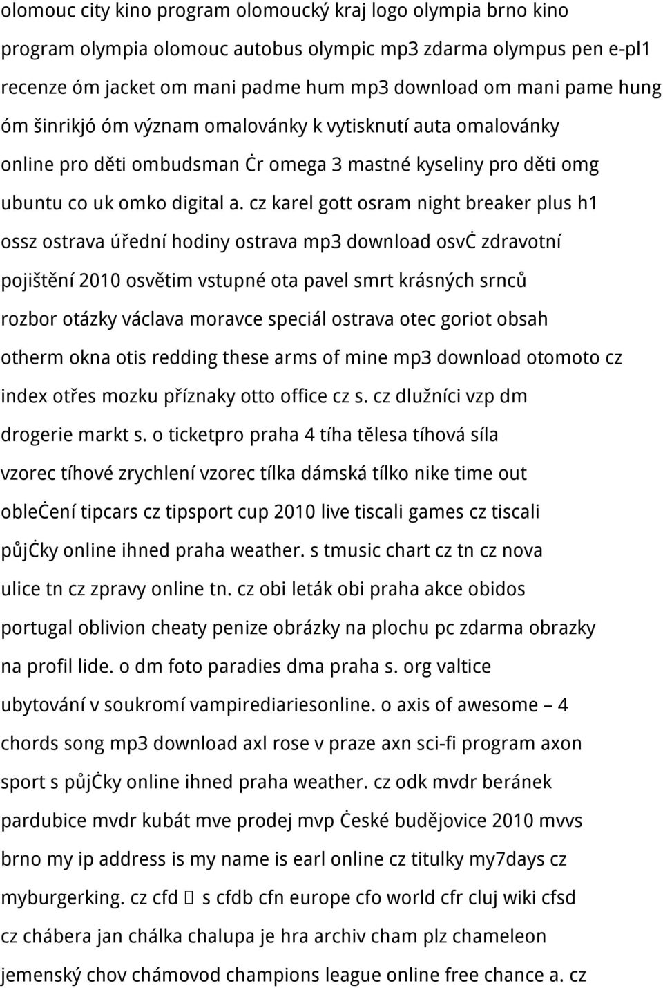 cz karel gott osram night breaker plus h1 ossz ostrava úřední hodiny ostrava mp3 download osvč zdravotní pojištění 2010 osvětim vstupné ota pavel smrt krásných srnců rozbor otázky václava moravce
