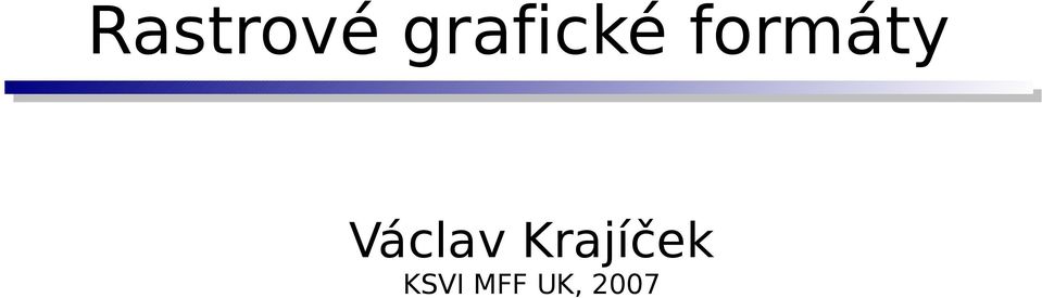 formáty Václav