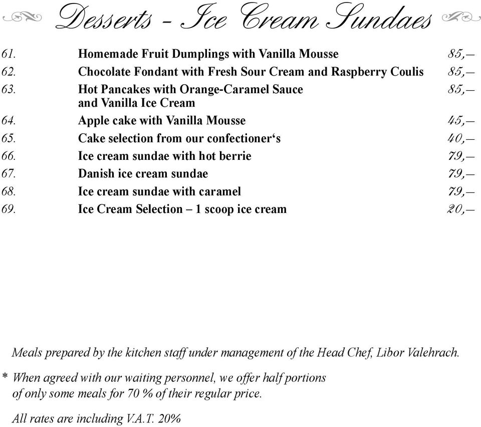 Ice cream sundae with hot berrie 79, 67. Danish ice cream sundae 79, 68. Ice cream sundae with caramel 79, 69.