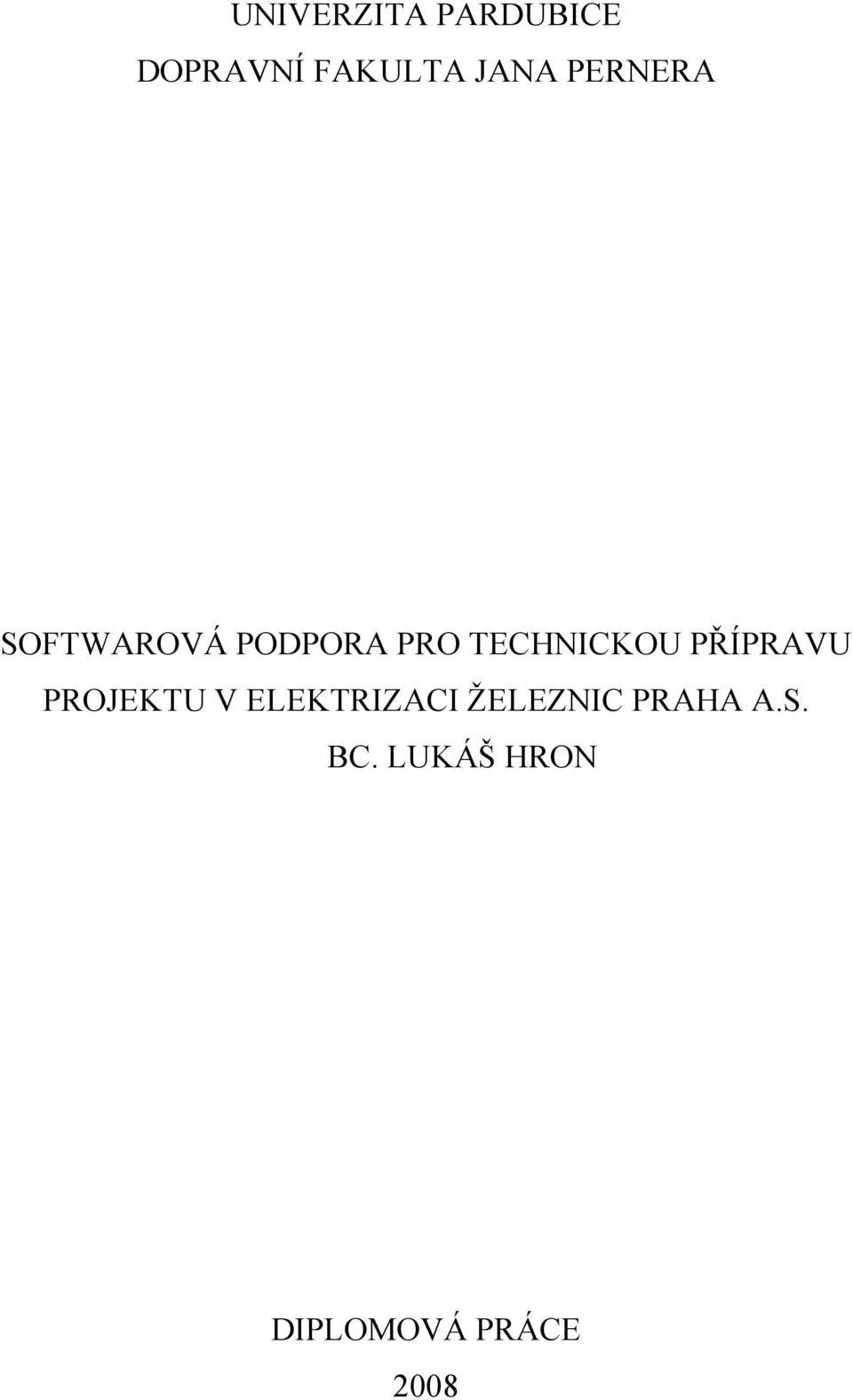 PŘÍPRAVU PROJEKTU V ELEKTRIZACI ŽELEZNIC