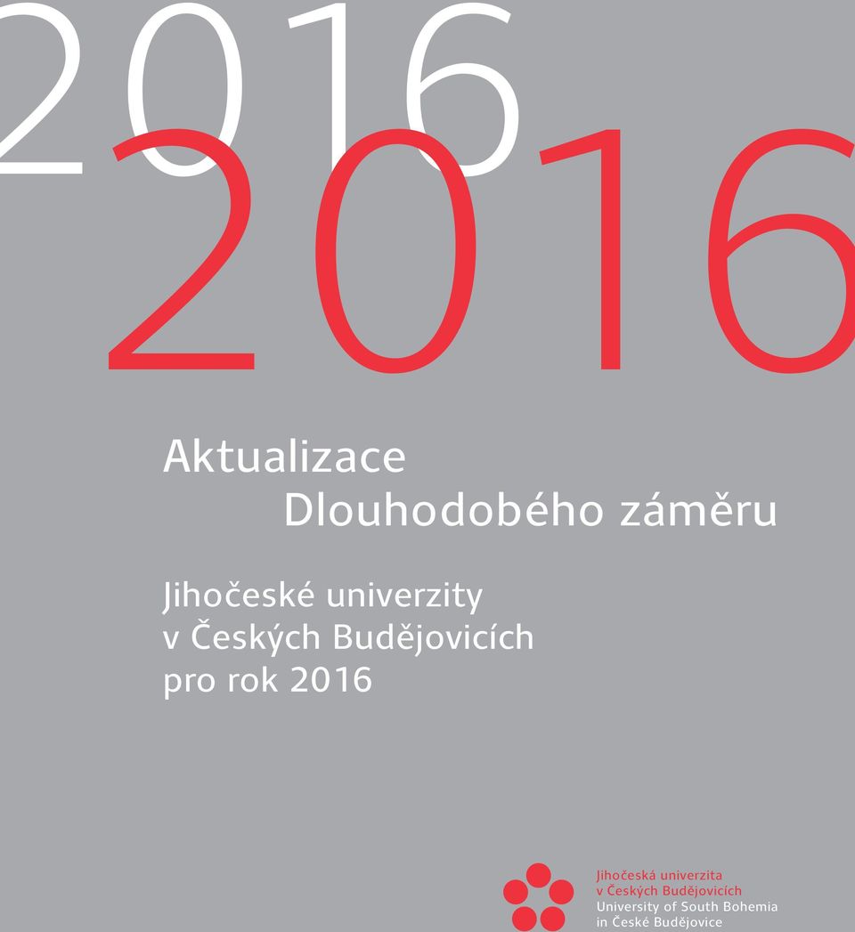 rok 2016 Jihočeská univerzita v Českých