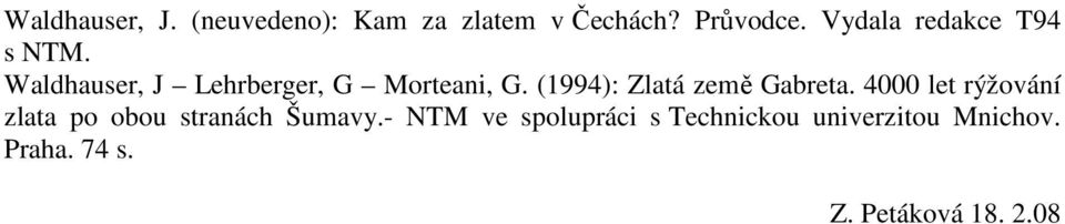 (1994): Zlatá země Gabreta.