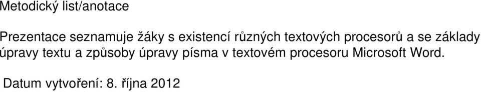 úpravy textu a způsoby úpravy písma v textovém