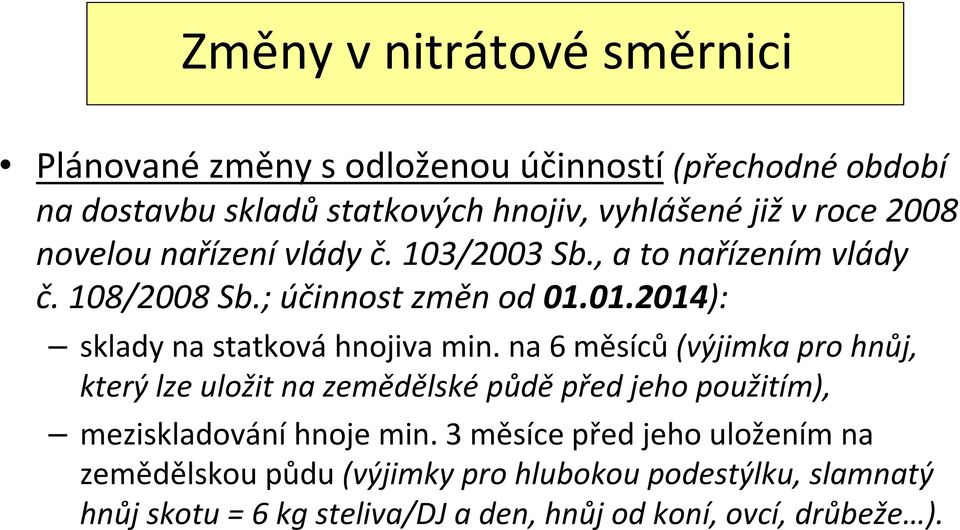 01.2014): sklady na statková hnojiva min.