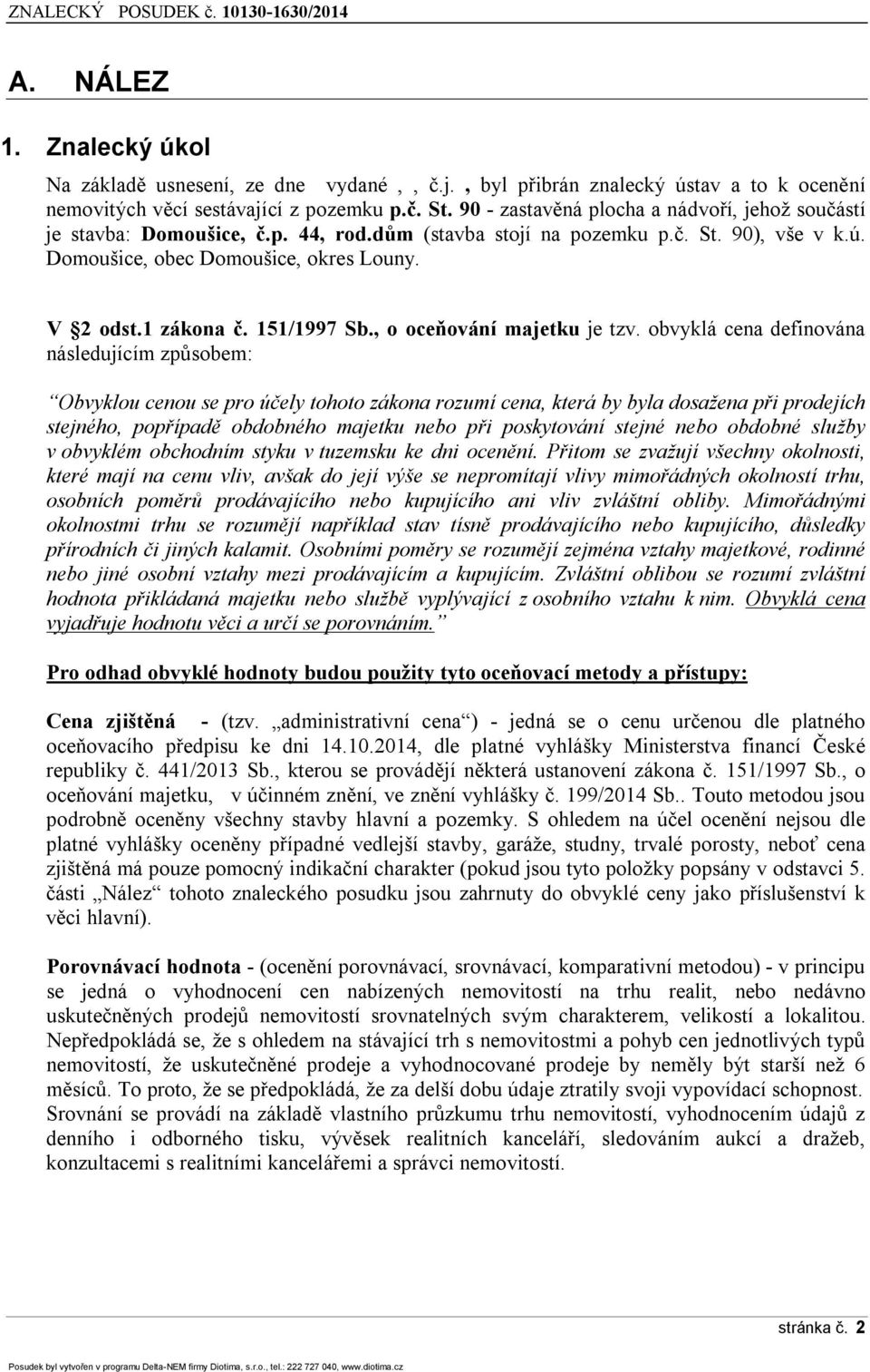 151/1997 Sb., o oceňování majetku je tzv.