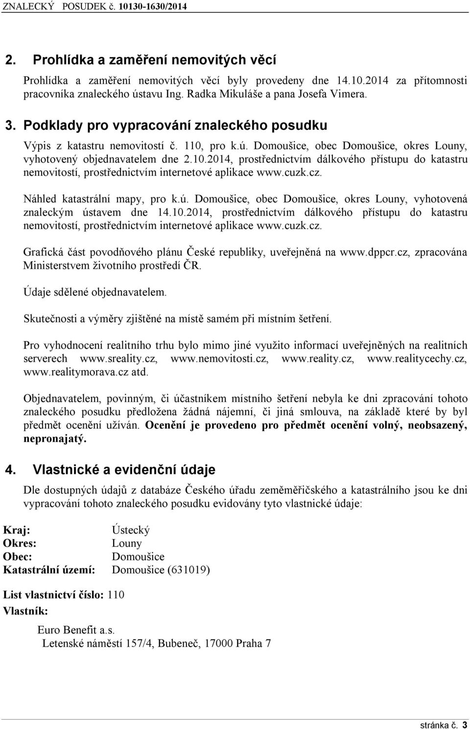 cuzk.cz. Náhled katastrální mapy, pro k.ú. Domoušice, obec Domoušice, okres Louny, vyhotovená znaleckým ústavem dne 14.10.