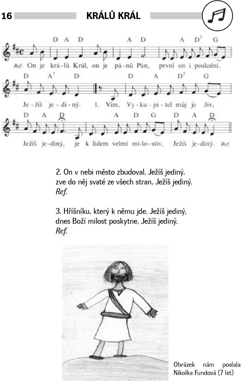 vech stran, Jeí jediný. Ref. 3.