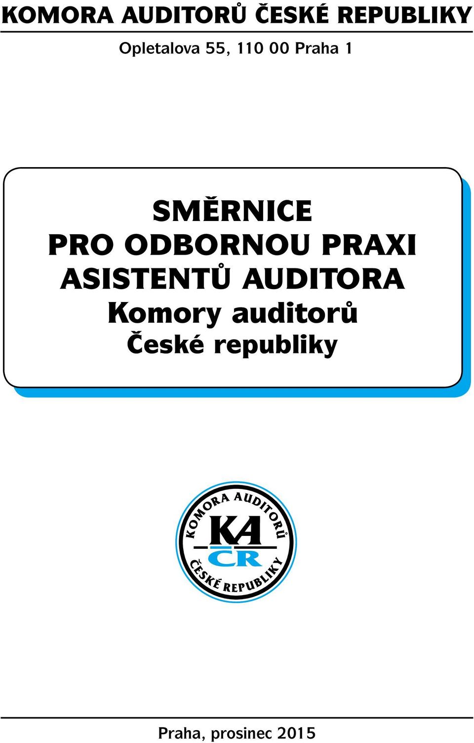 PRO ODBORNOU PRAXI ASISTENTŮ AUDITORA