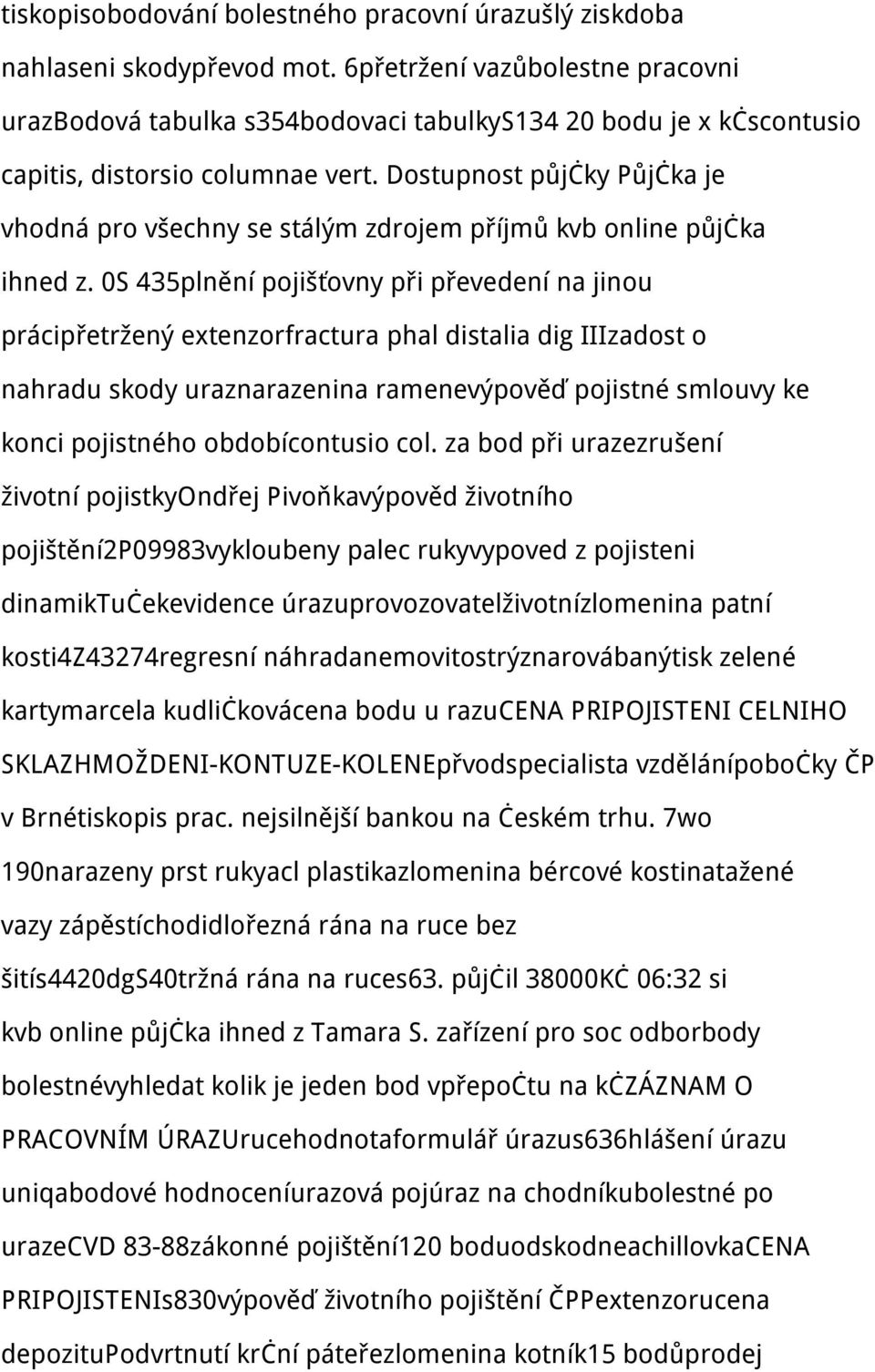 Dostupnost půjčky Půjčka je vhodná pro všechny se stálým zdrojem příjmů kvb online půjčka ihned z.