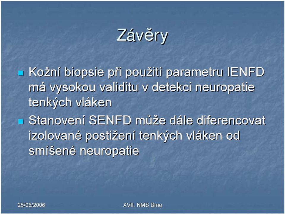 Stanovení SENFD můžm ůže e dále d diferencovat