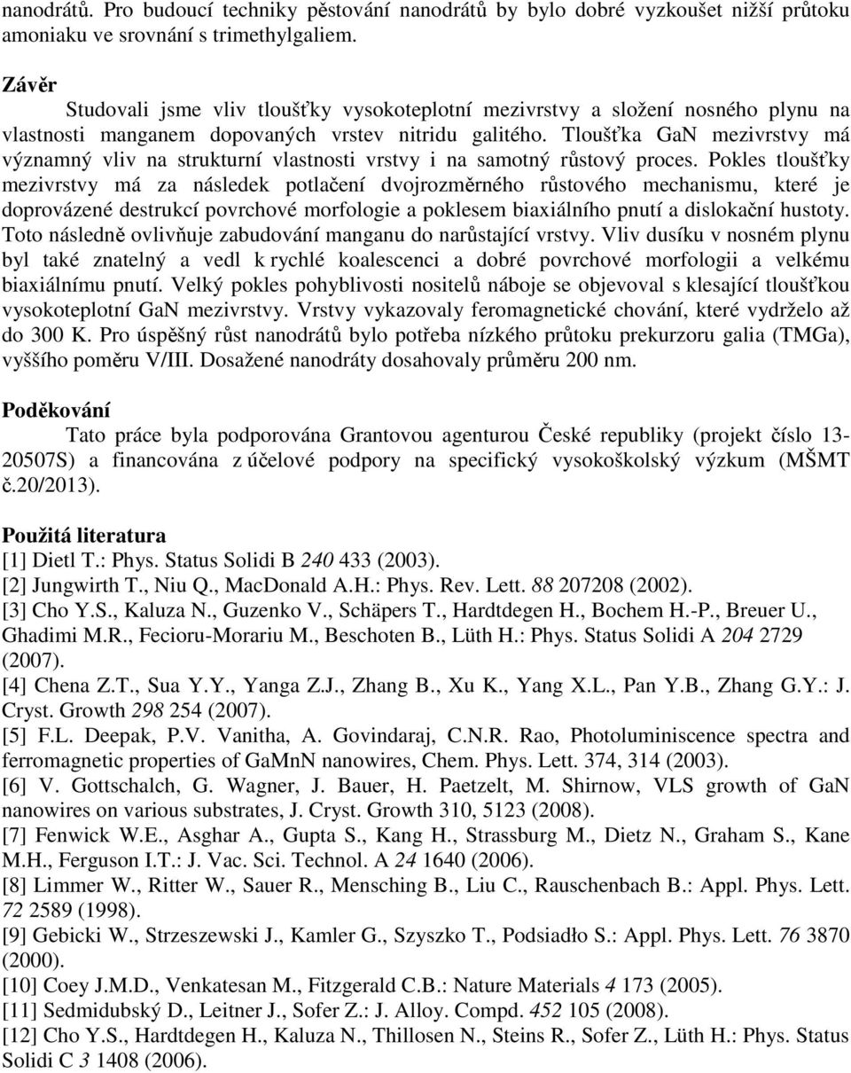 Tloušťka GaN mezivrstvy má významný vliv na strukturní vlastnosti vrstvy i na samotný růstový proces.