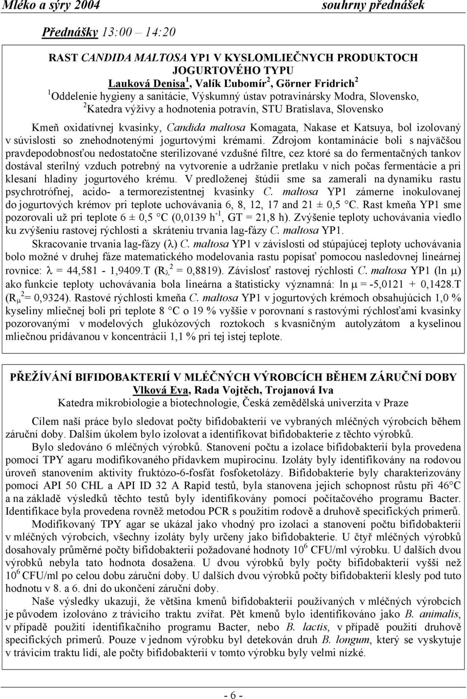 v súvislosti so znehodnotenými jogurtovými krémami.