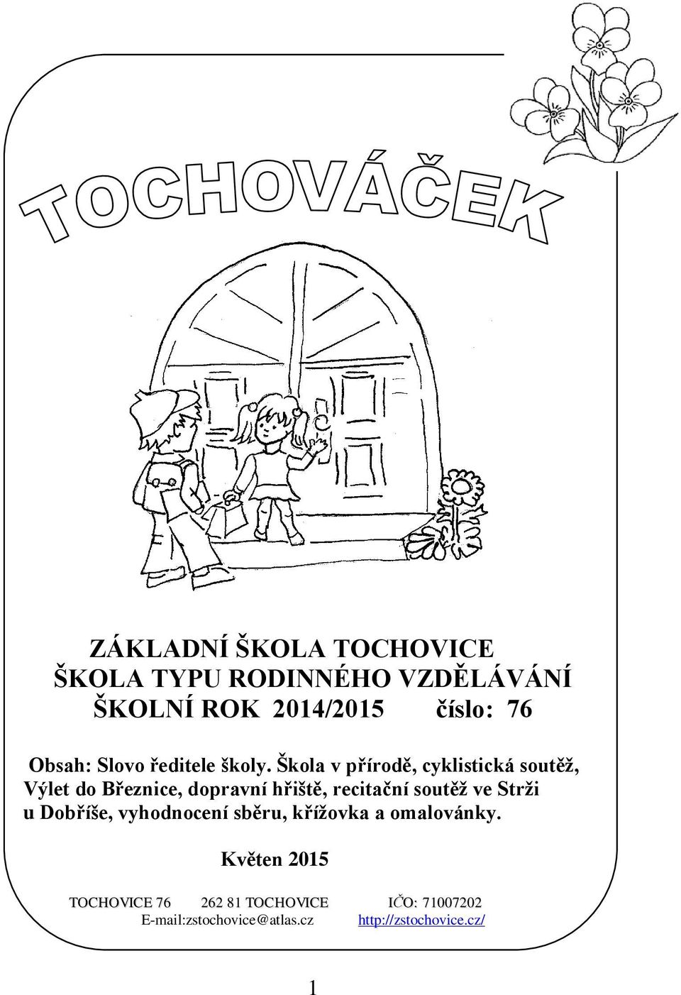 Škola v přírodě, cyklistická soutěž, Výlet do Březnice, dopravní hřiště, recitační soutěž ve