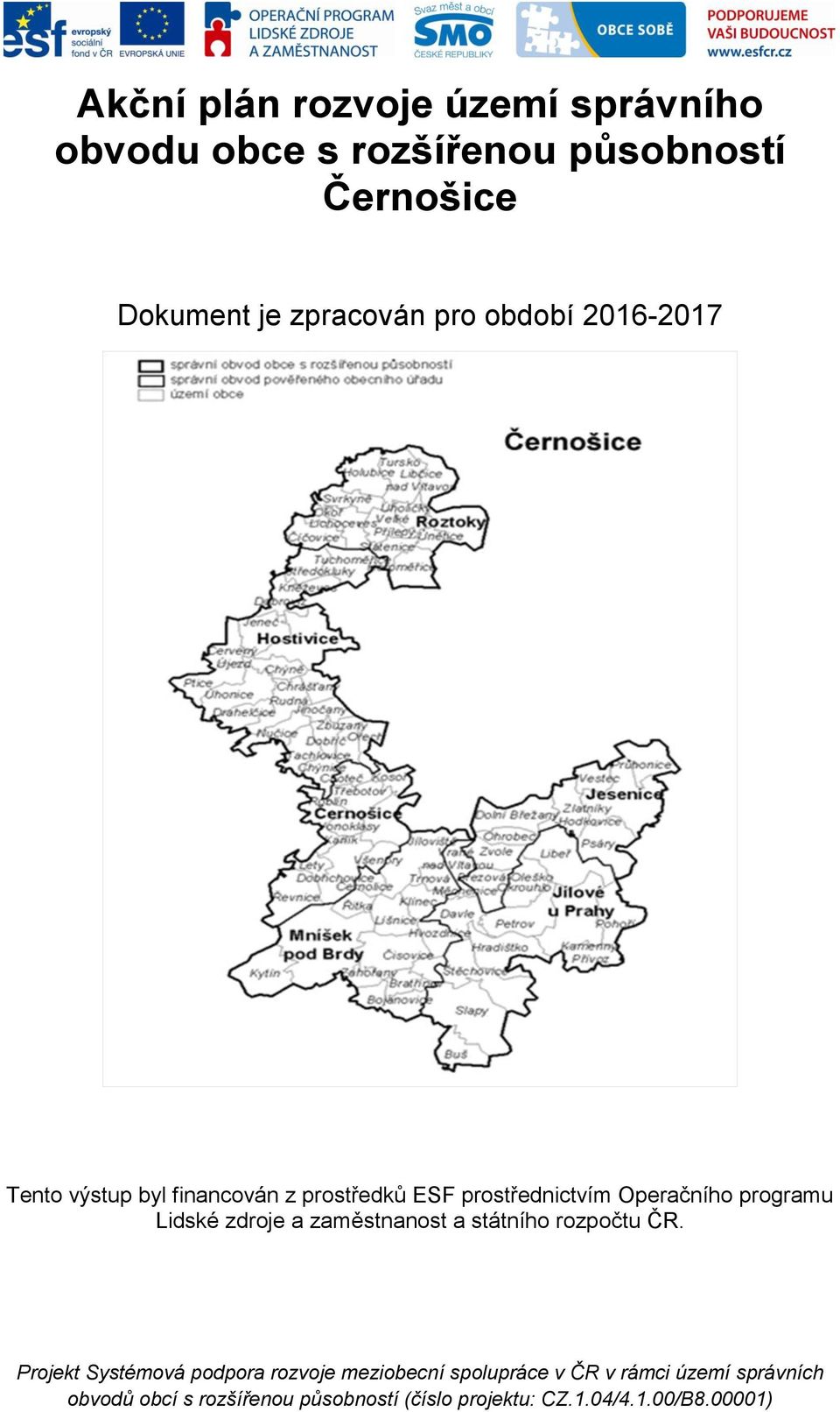 Lidské zdroje a zaměstnanost a státního rozpočtu ČR.