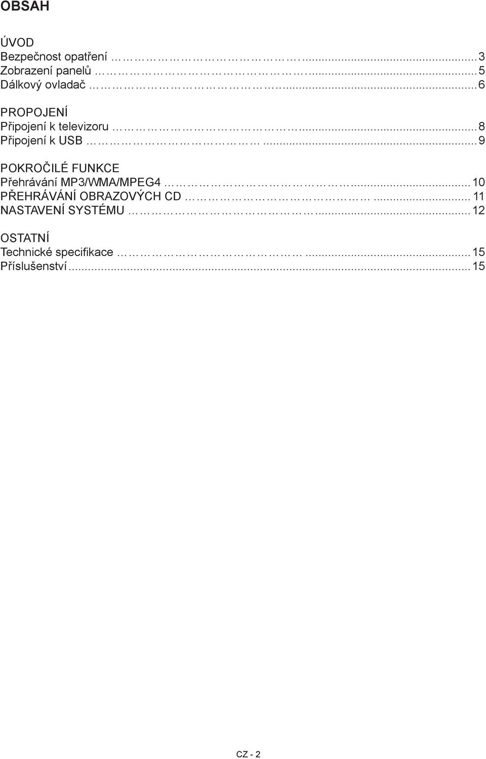 ..9 Pokročilé funkce Přehrávání MP3/WMA/MPEG4.