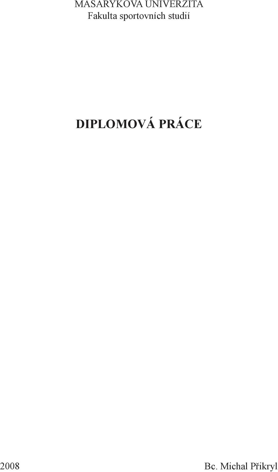 studií DIPLOMOVÁ