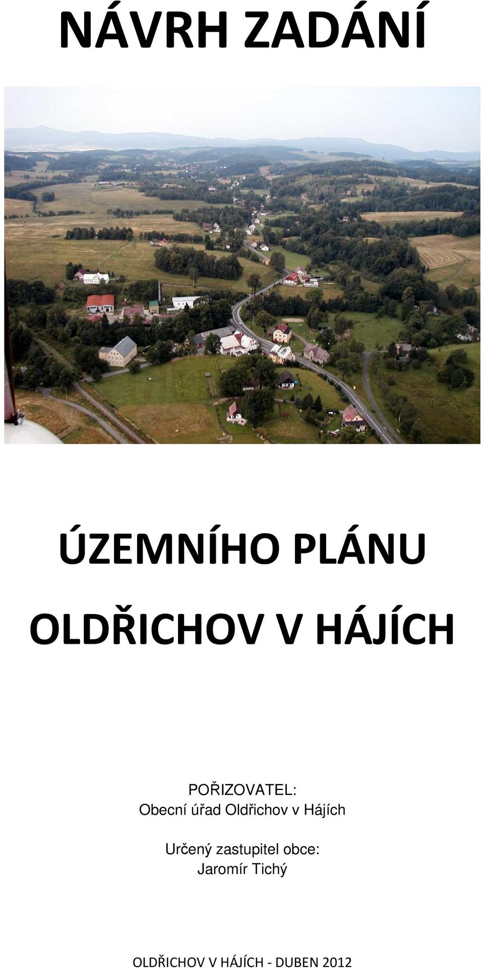 Oldřichov v Hájích Určený zastupitel