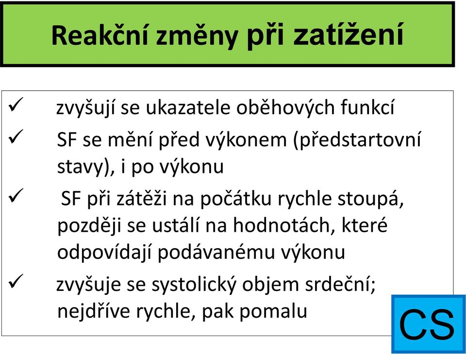 počátku rychle stoupá, později se ustálí na hodnotách, které odpovídají