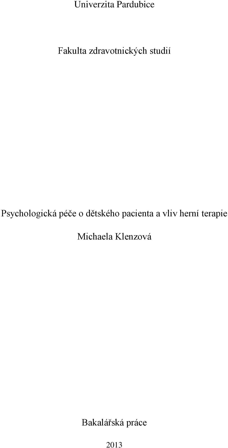 péče o dětského pacienta a vliv herní