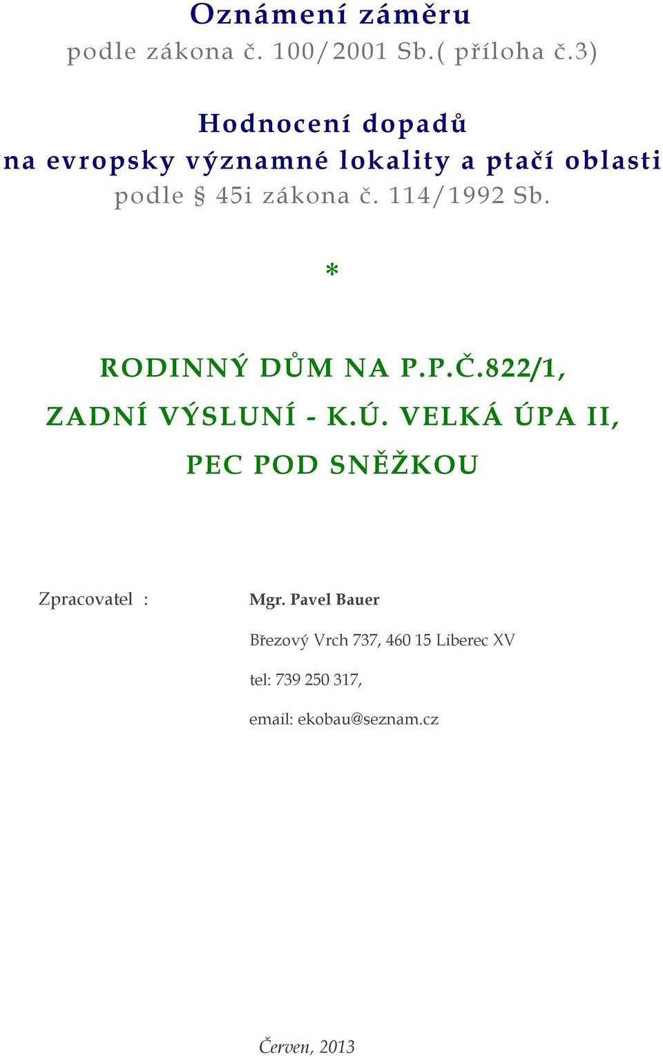 Vítkovice v Krkonoších lokalita Pode Dvorem - parcela 192/12 a nejbližší okolí Vítkovice v Krkonoších lokalita Pode Dvorem