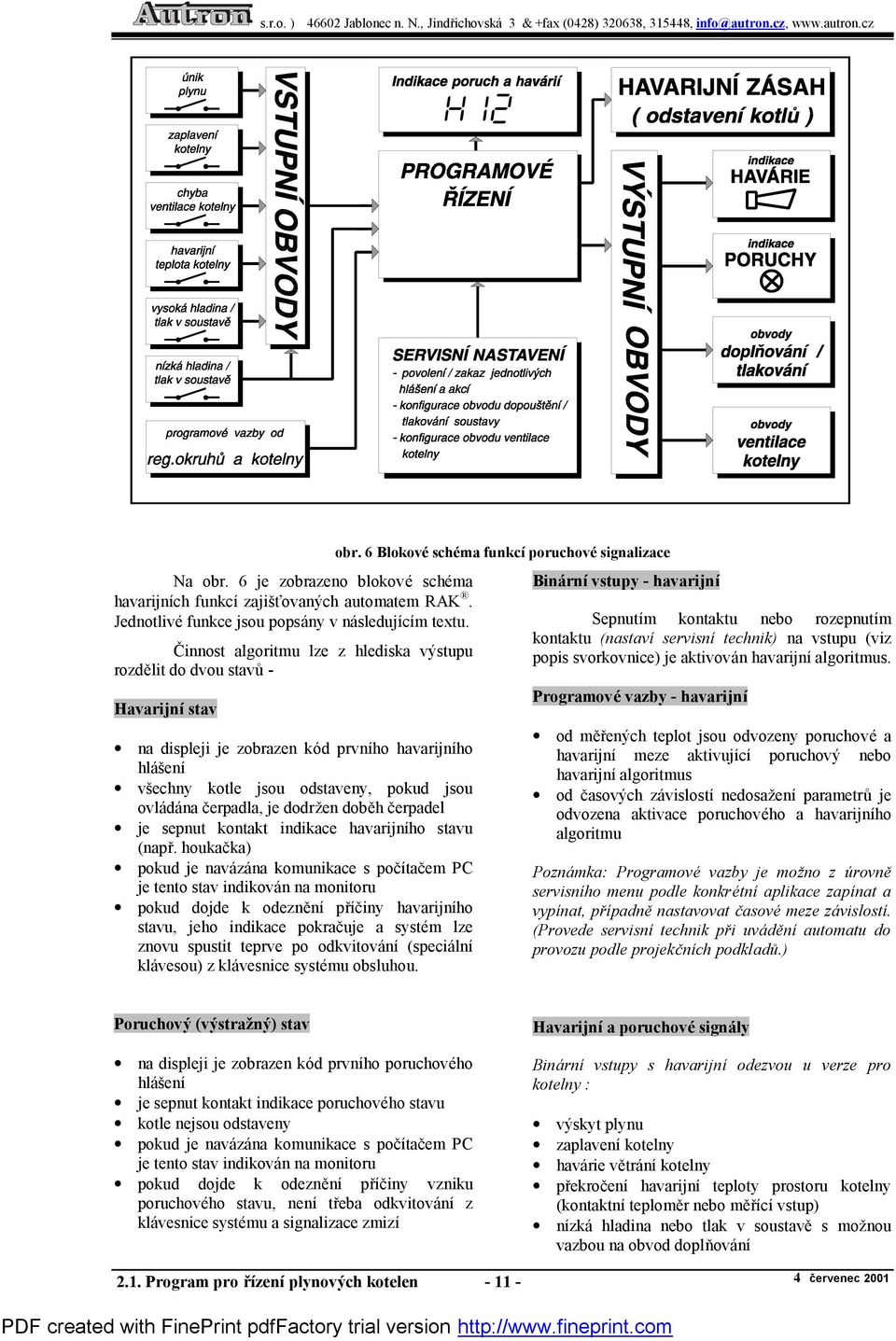 dodrzen dobšh cerpadel je sepnut kontakt indikace havarijnıho stavu (napr.