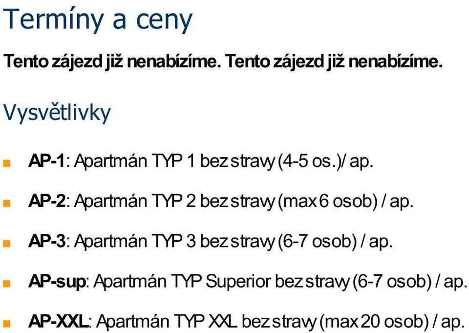 AP-2: Apartmán TYP 2 bez stravy (max 6 osob) / ap.