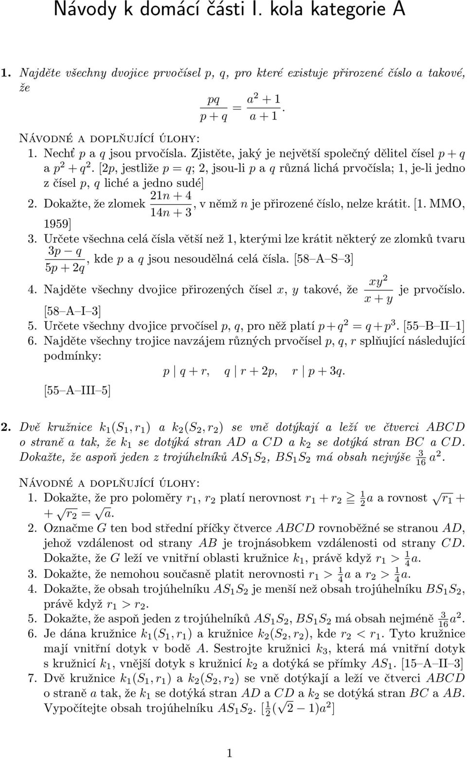 Dokažte, že zlomek 1n + 4, v němž n je přirozené číslo, nelze krátit. [1. MMO, 14n + 3 1959] 3.