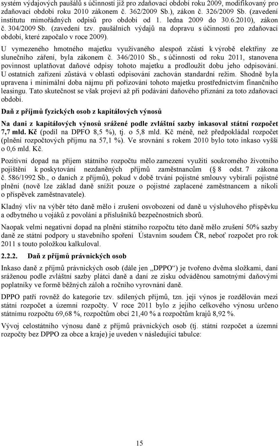 paušálních výdajů na dopravu s účinností pro zdaňovací období, které započalo v roce 2009).