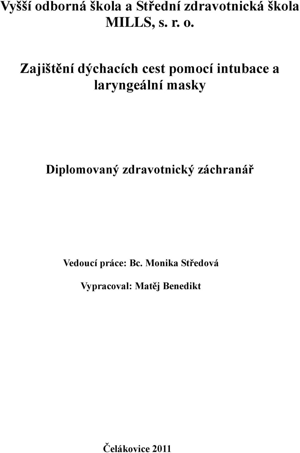 laryngeální masky Diplomovaný zdravotnický záchranář