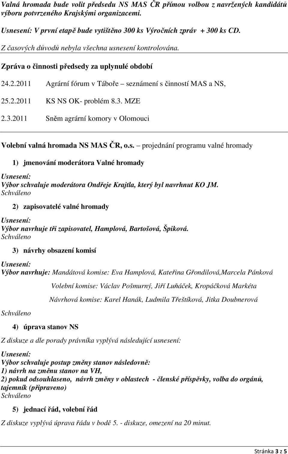 MZE 2.3.2011 Sněm agrární komory v Olomouci Volební valná hromada NS MAS ČR, o.s.