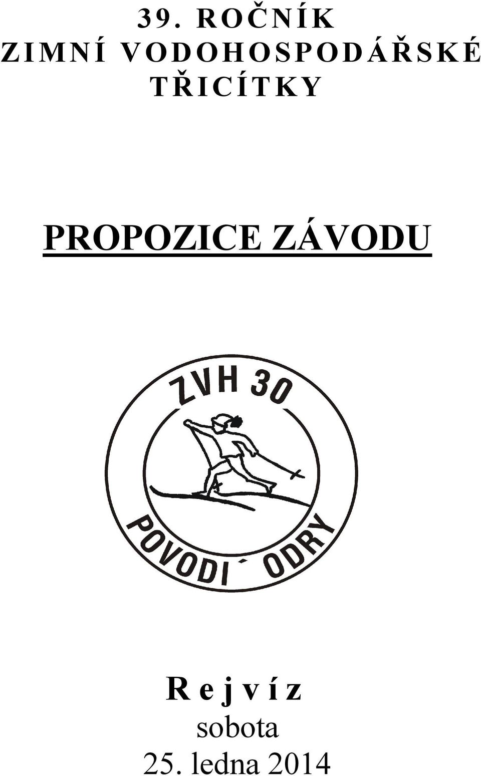 TŘICÍTKY PROPOZICE