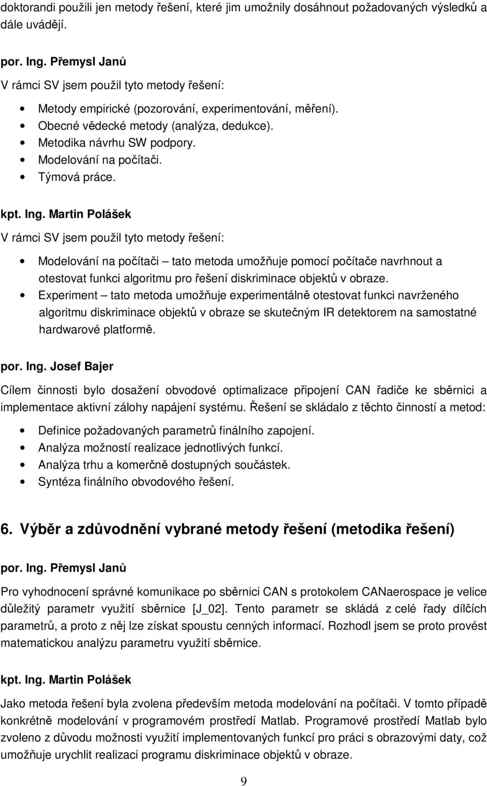 Modelování na počítači. Týmová práce. kpt. Ing.