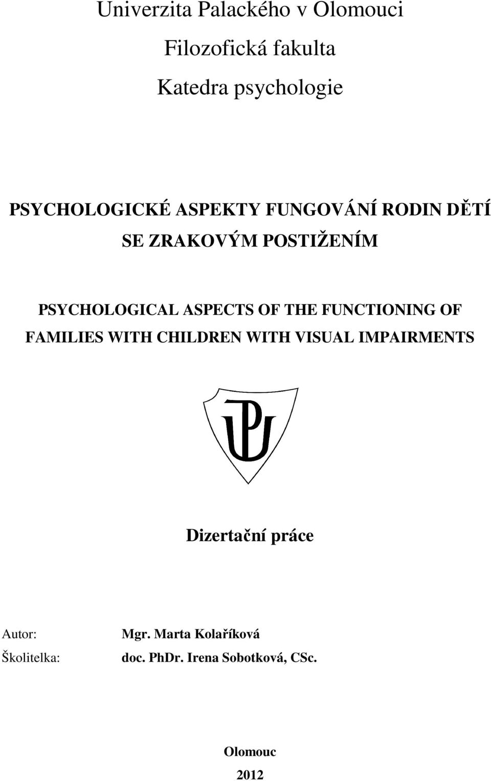 ASPECTS OF THE FUNCTIONING OF FAMILIES WITH CHILDREN WITH VISUAL IMPAIRMENTS