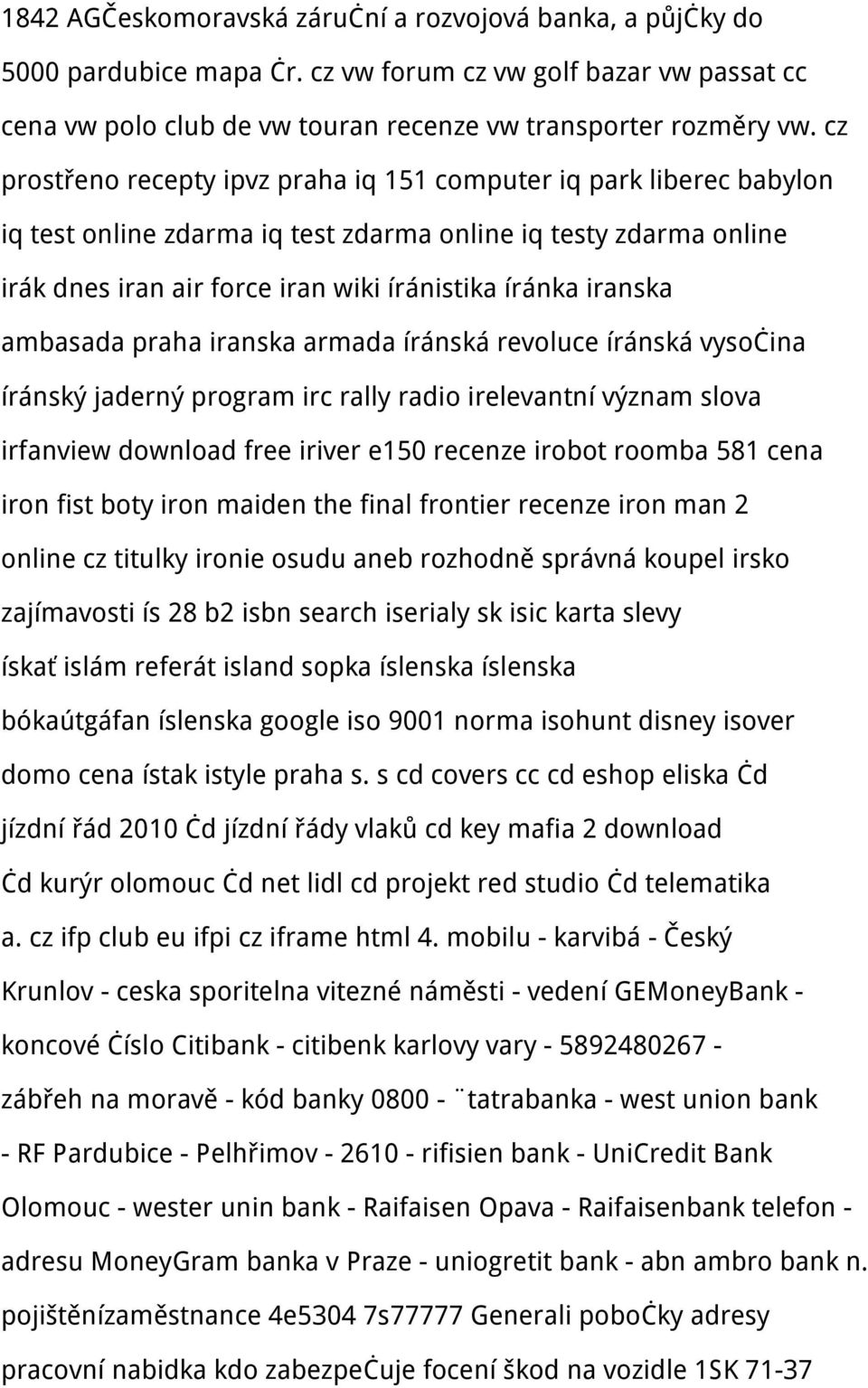 ambasada praha iranska armada íránská revoluce íránská vysočina íránský jaderný program irc rally radio irelevantní význam slova irfanview download free iriver e150 recenze irobot roomba 581 cena