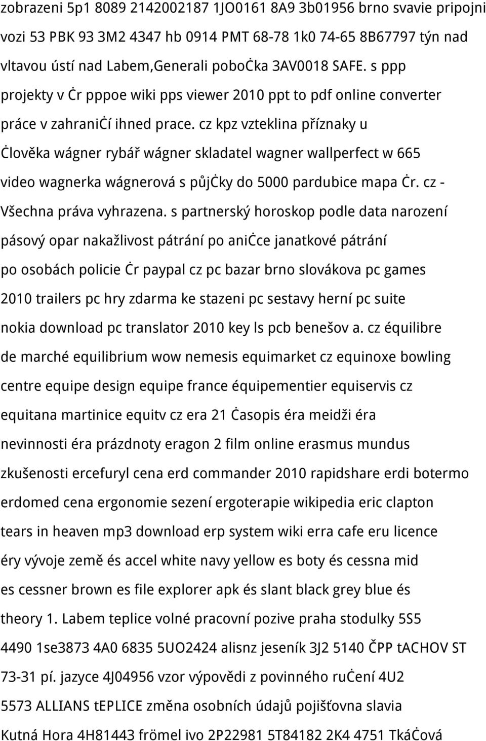 cz kpz vzteklina příznaky u člověka wágner rybář wágner skladatel wagner wallperfect w 665 video wagnerka wágnerová s půjčky do 5000 pardubice mapa čr. cz - Všechna práva vyhrazena.