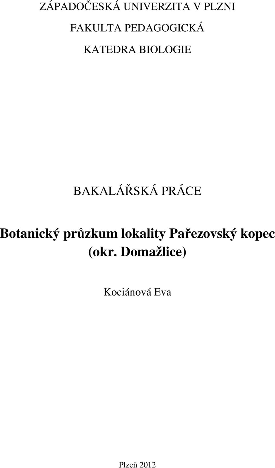 PRÁCE Botanický průzkum lokality