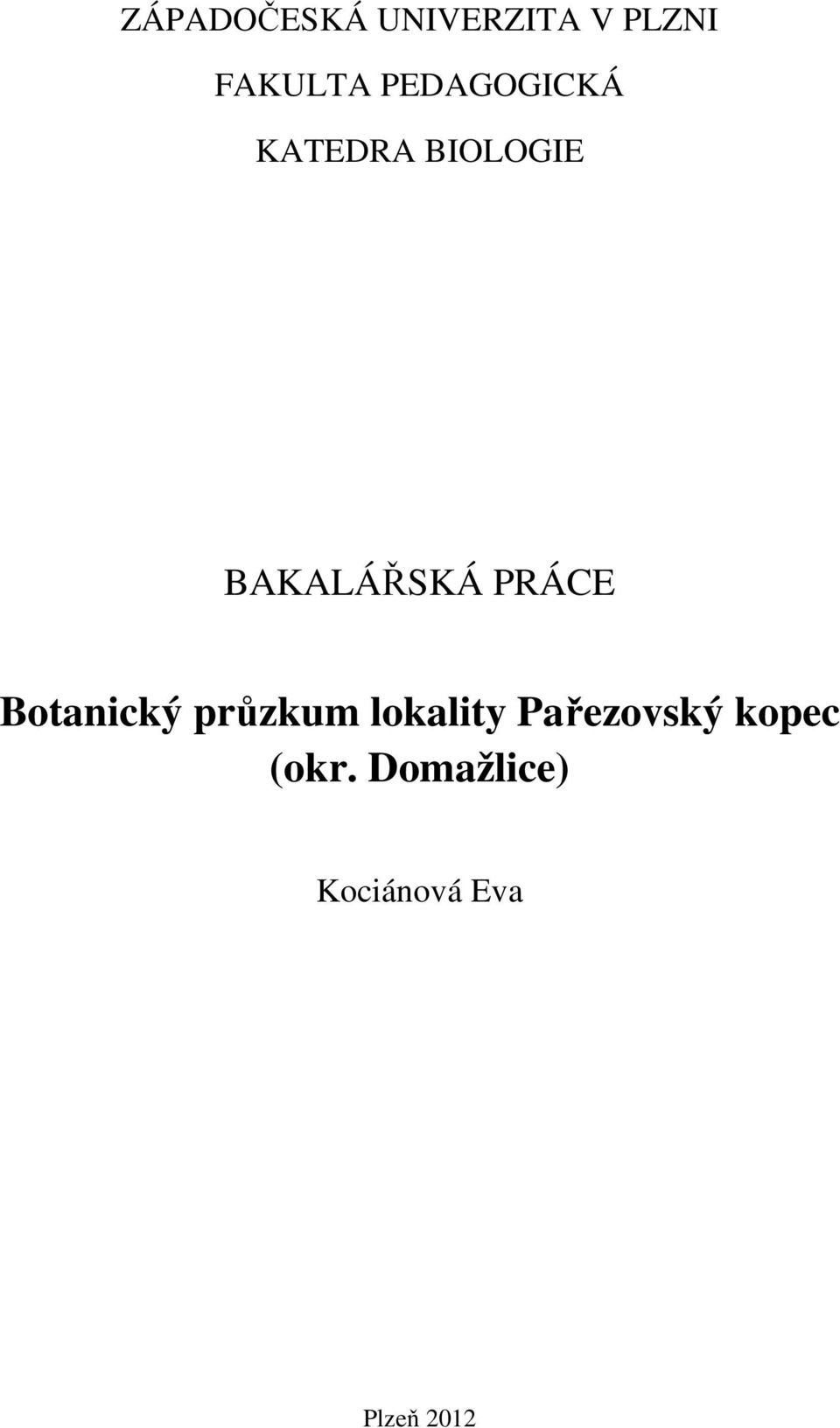 PRÁCE Botanický průzkum lokality