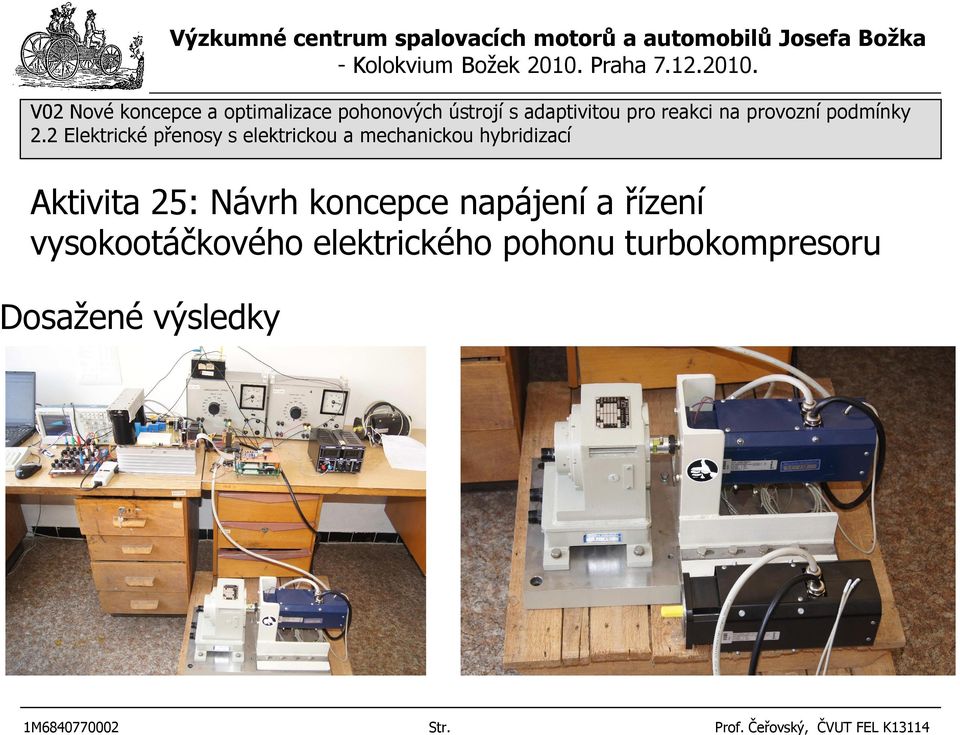 Aktivita 25: Návrh koncepce napájení a řízení vysokootáčkového elektrického