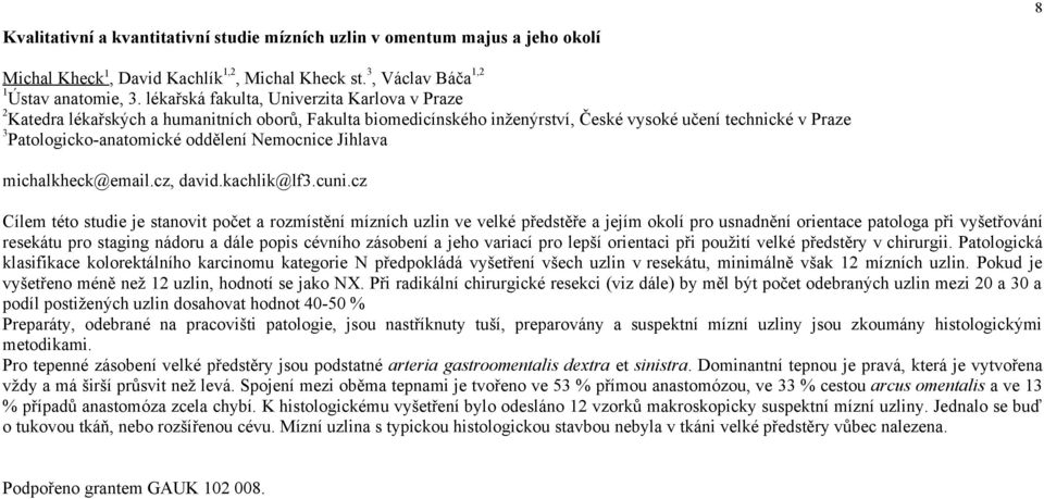 Nemocnice Jihlava michalkheck@email.cz, david.kachlik@lf3.cuni.