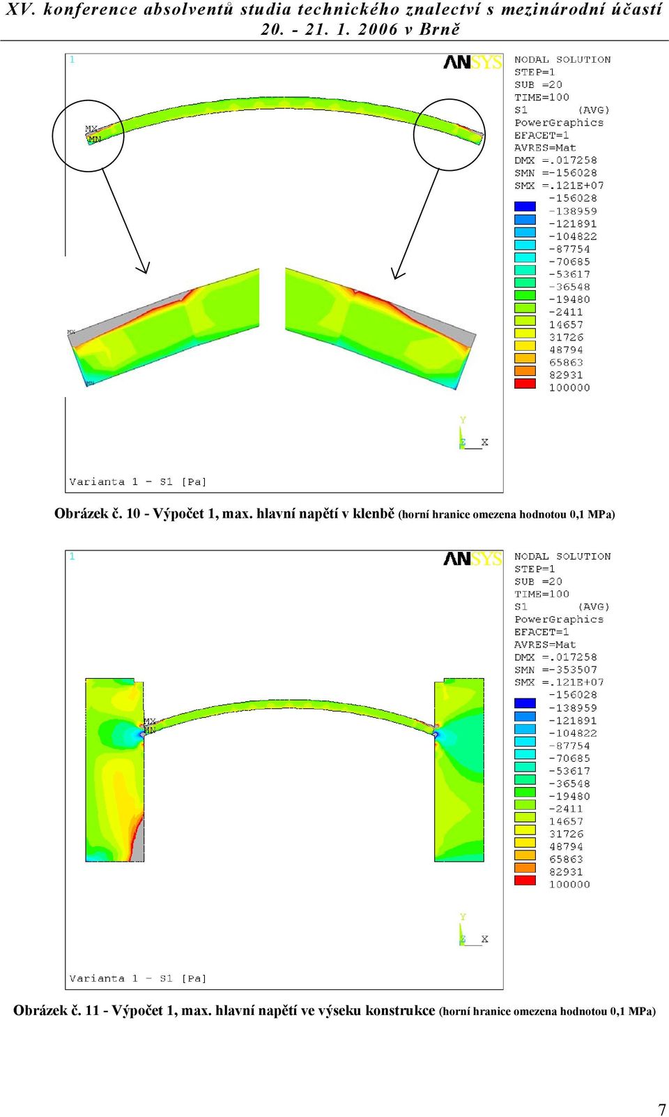 hodnotou 0,1 MPa) Obrázek č. 11 - Výpočet 1, max.