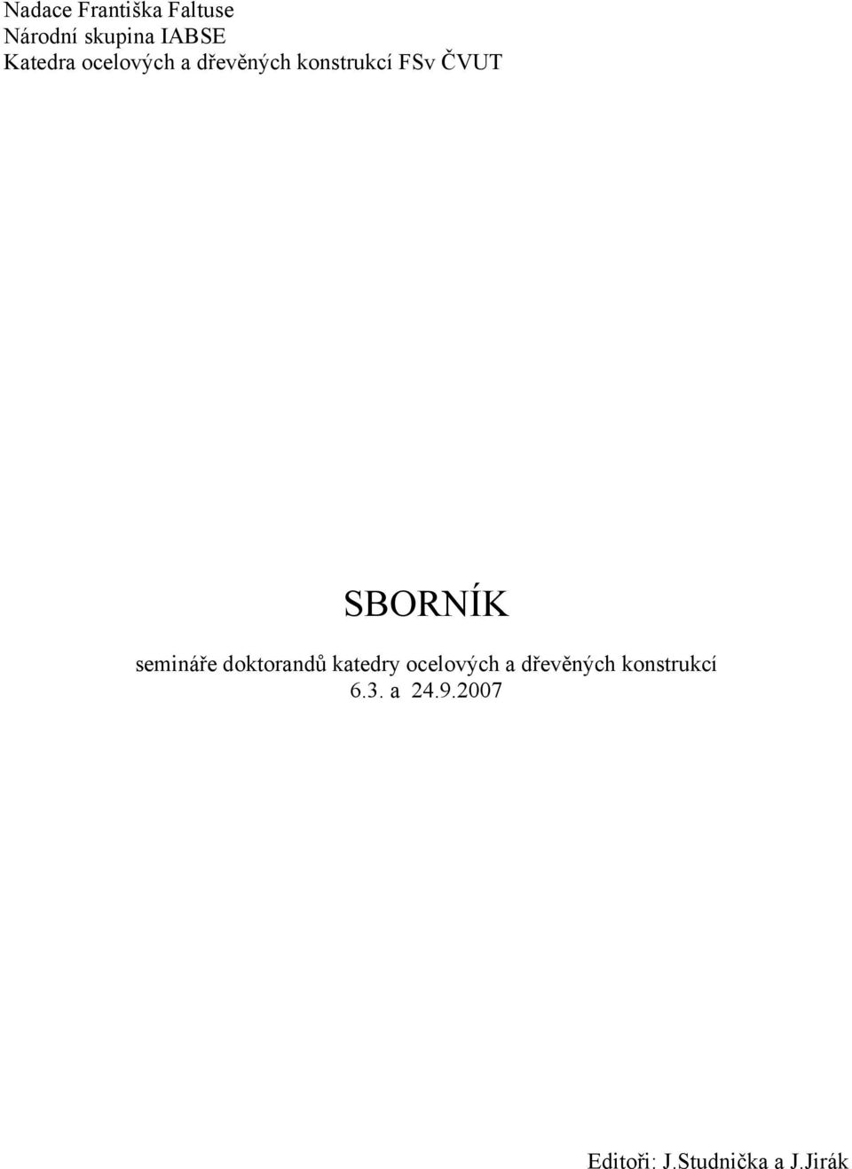 SBORNÍK semináře doktorandů katedry ocelových a
