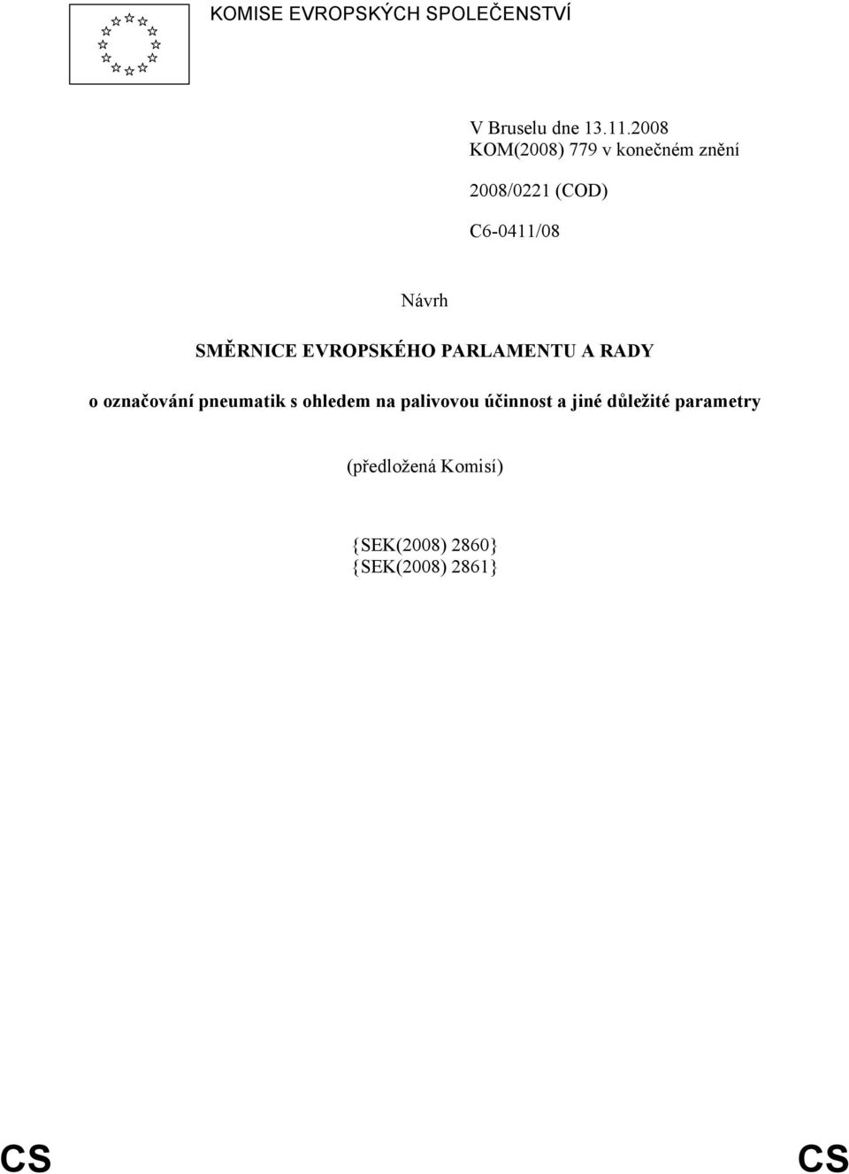 SMĚRNICE EVROPSKÉHO PARLAMENTU A RADY o označování pneumatik s ohledem na