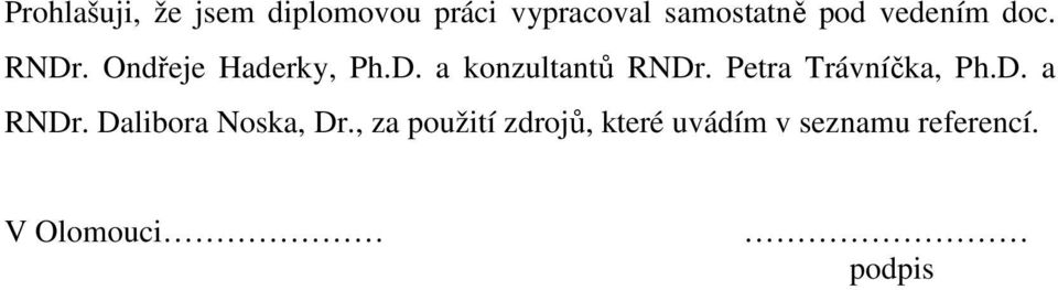 Petra Trávníčka, Ph.D. a RNDr. Dalibora Noska, Dr.