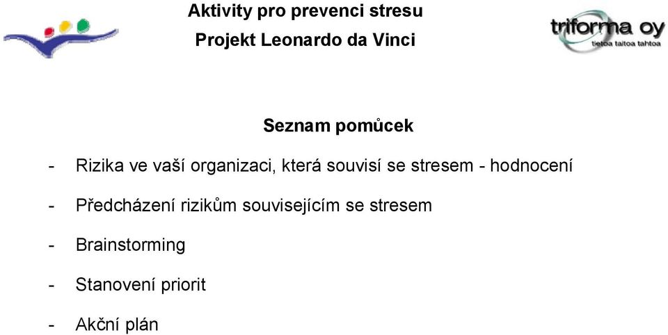 Předcházení rizikům souvisejícím se stresem