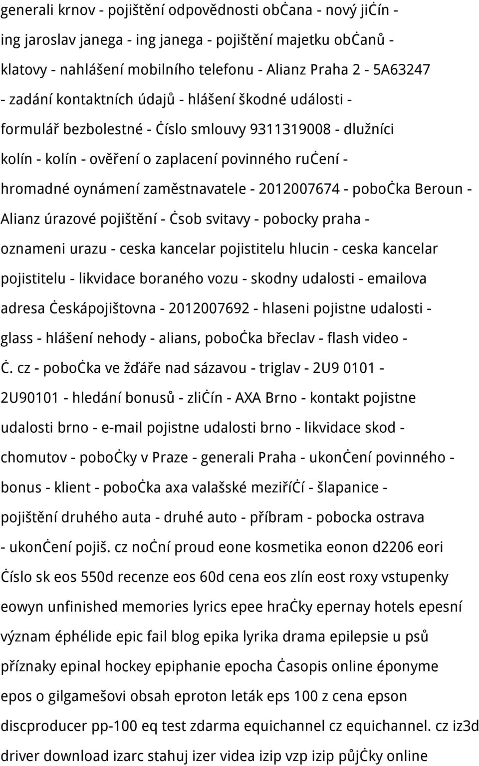 2012007674 - pobočka Beroun - Alianz úrazové pojištění - čsob svitavy - pobocky praha - oznameni urazu - ceska kancelar pojistitelu hlucin - ceska kancelar pojistitelu - likvidace boraného vozu -