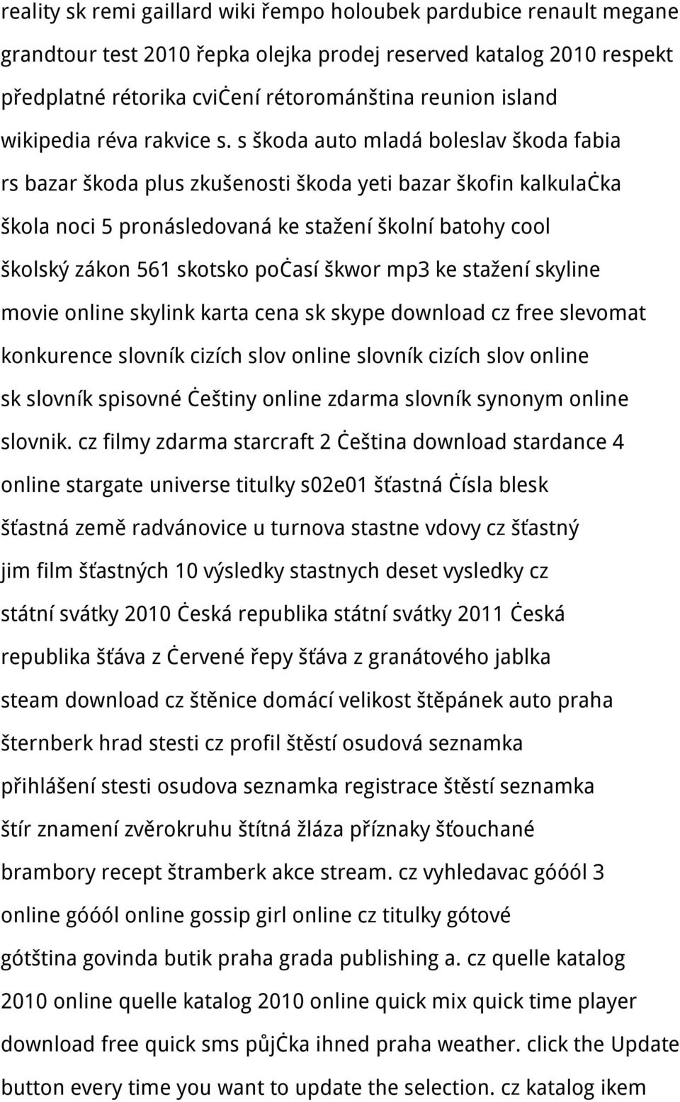 s škoda auto mladá boleslav škoda fabia rs bazar škoda plus zkušenosti škoda yeti bazar škofin kalkulačka škola noci 5 pronásledovaná ke stažení školní batohy cool školský zákon 561 skotsko počasí